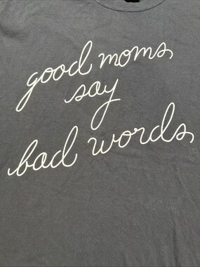 Comfort Colors Black Tee with White Script "good moms say bad words"